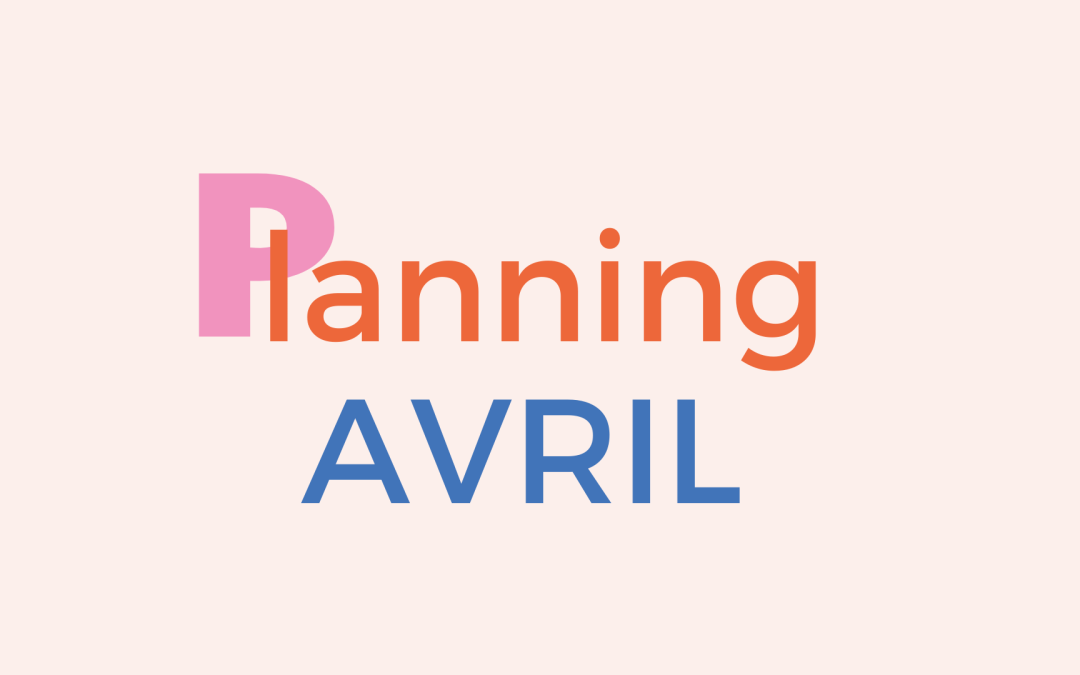 Planning d&rsquo; Avril 2024